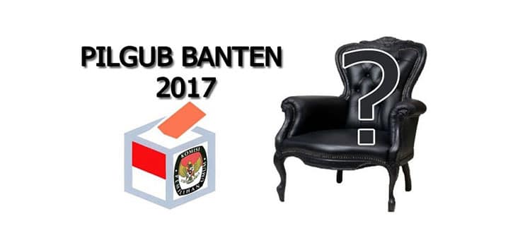 perhelatan Banten Pilgub 2017