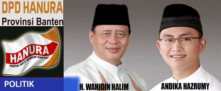 Hanura Resmi Mengusung Wahidin Halim-Andika Hazrumy